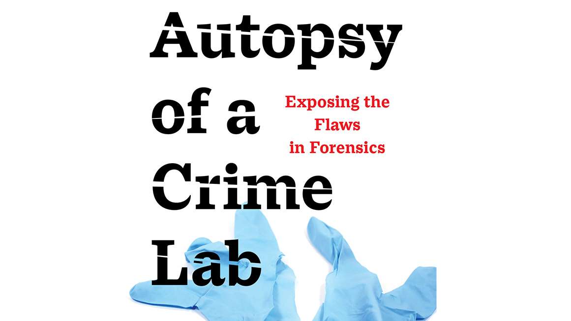 Autopsy of a Crime Lab