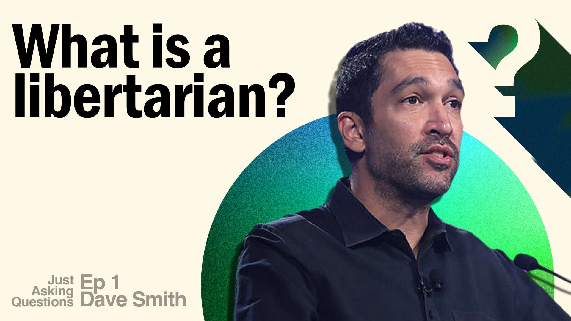 Dave Smith: What Is a Libertarian?