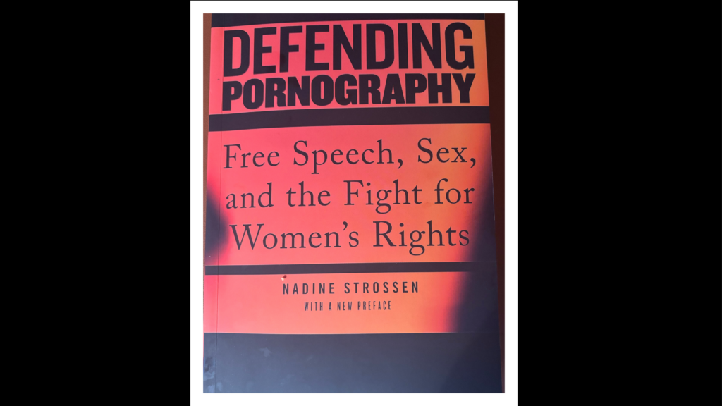 The cover of "Defending Pornography" by Nadine Strossen
