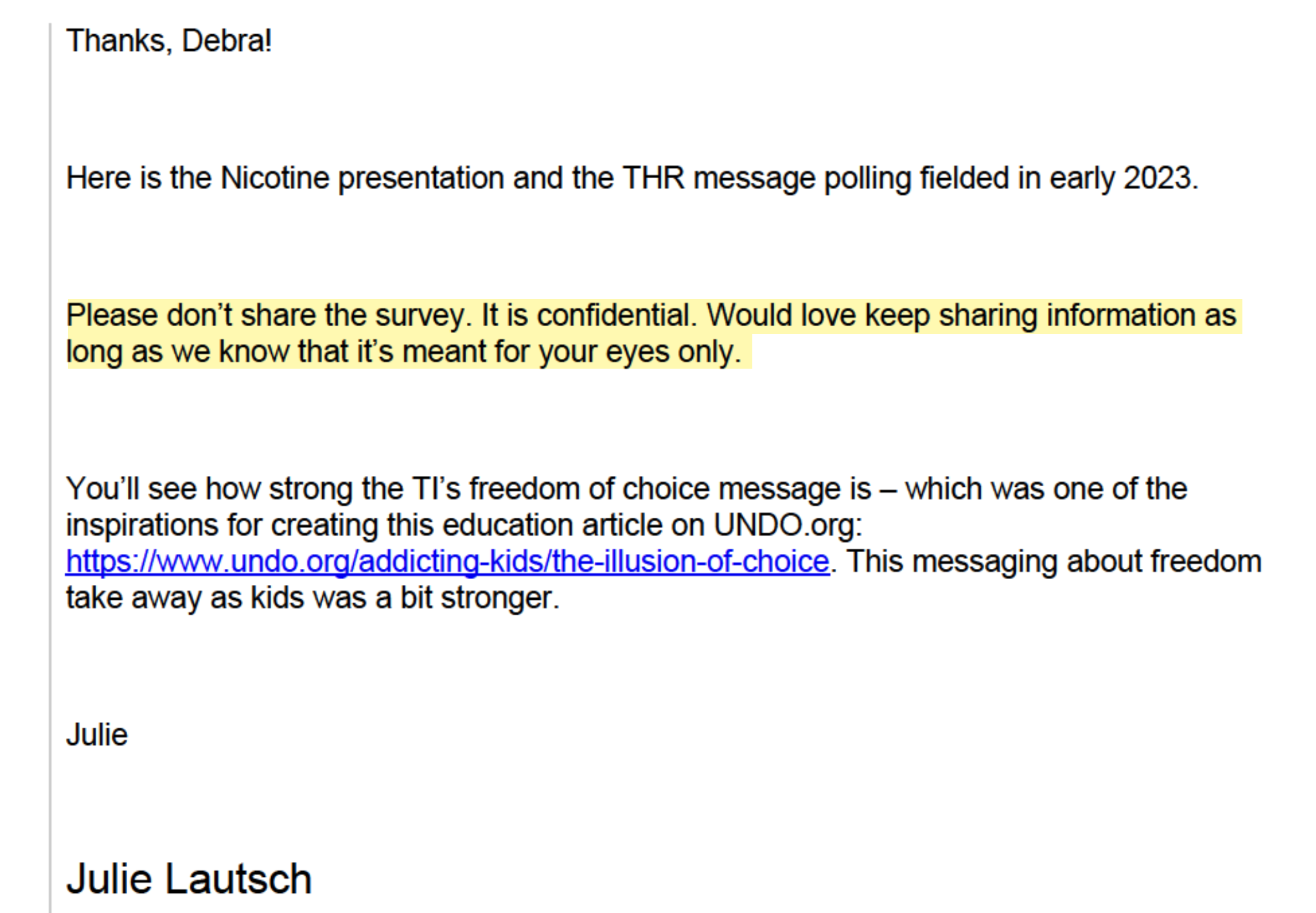 A screenshot of an email with the highlighted text "Please don't share the survey. It is confidential. Would love to keep sharing information as long as we know it's meant for your eyes only."