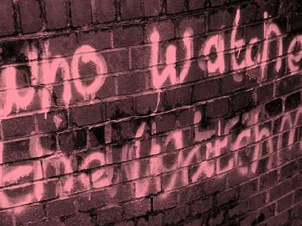 Who watches the watchmen? graffiti
